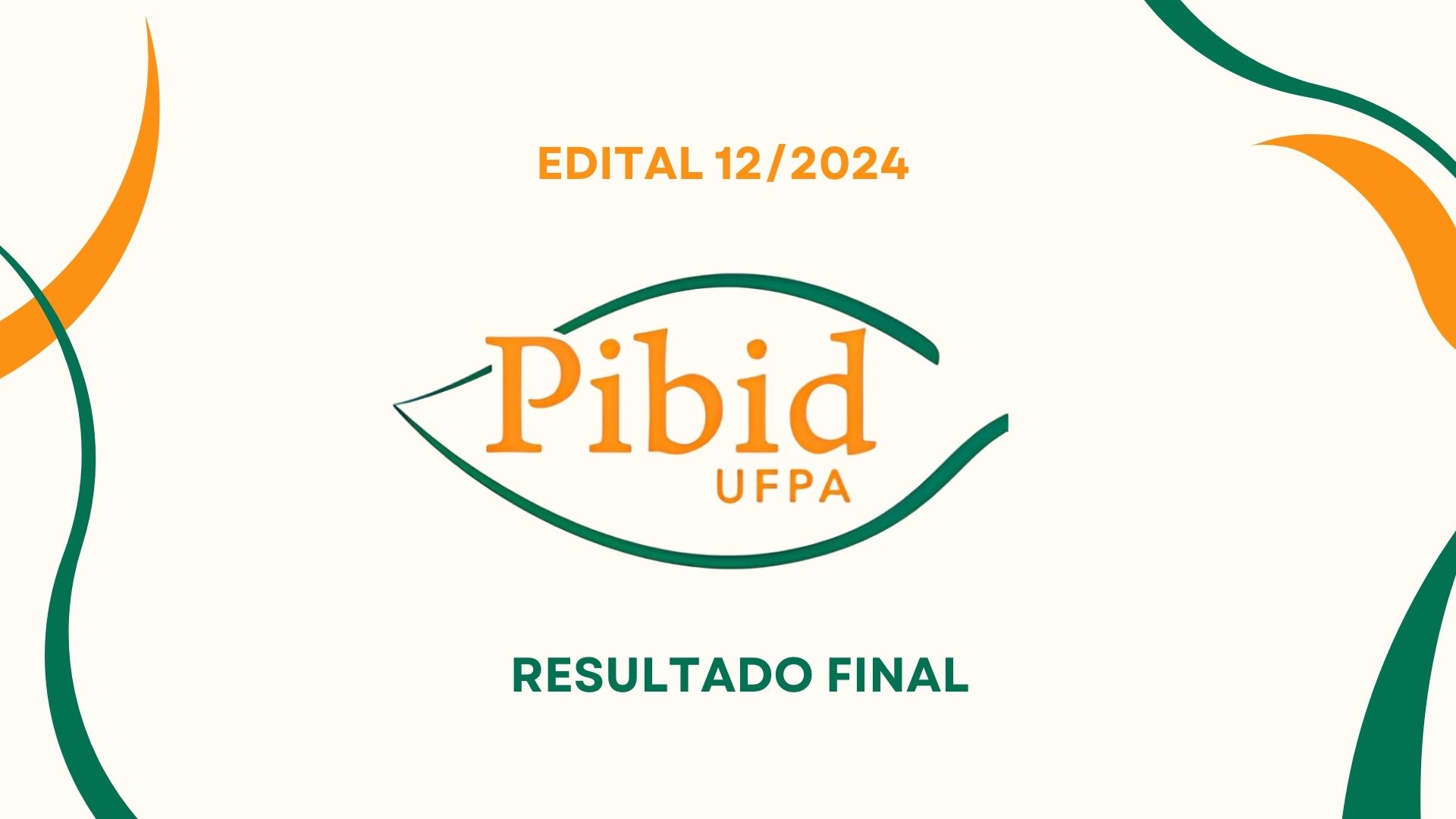 Resultado Final - Seleção de subprojetos para o Projeto Institucional de Iniciação à Docência - PIBID/UFPA