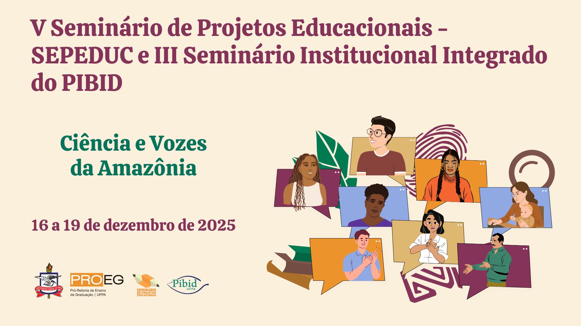 V Seminário de Projetos Educacionais (SEPEDUC) e III Seminário Institucional Integrado do PIBID
